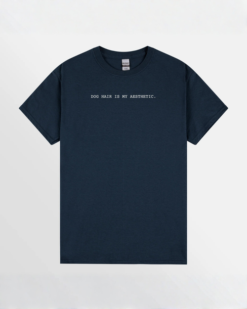 DOG HAIR IS MY AESTHETIC.