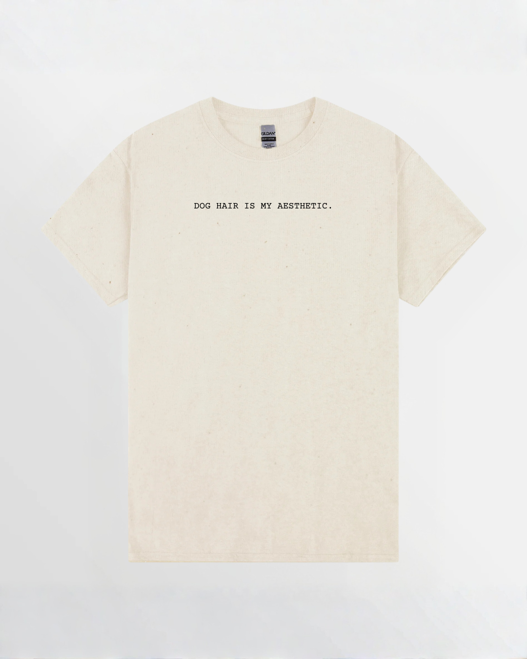 DOG HAIR IS MY AESTHETIC.